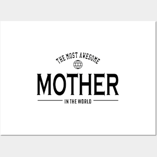 Mother - The most awesome mother in the world Posters and Art